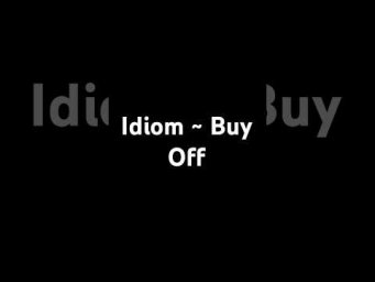 Buy Off &rarr; idiom | #MarkKulekESL #LearnEnglish