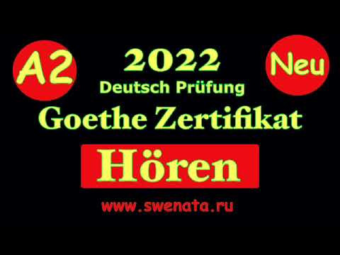 H&ouml;ren A2 Deutsch Pr&uuml;fung Goethe Zertifikat 2022