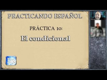 Pr&aacute;ctica 10 (B2): El condicional