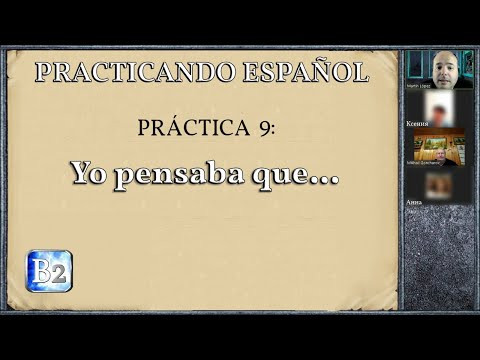 Pr&aacute;ctica 9 (B2): "Yo pensaba que..."