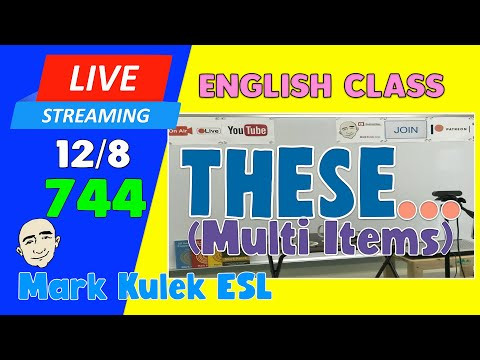 These (plural nouns) | Live Stream English Class #744 - Mark Kulek ESL These (plural nouns) | Live Stream English Class #744 - Mark Kulek ESL