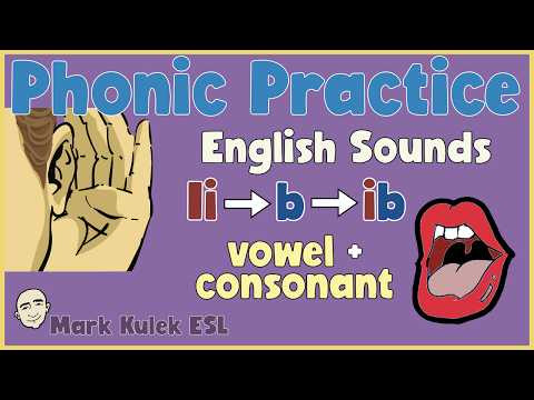 Phonic Practice - vowel + consonants (i → ib) | Mark Kulek ESL Phonic Practice - vowel + consonants (i → ib) | Mark Kulek ESL