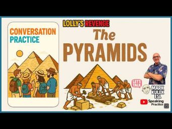 The Pyramids &rarr; Conversation | Learn English with Mark Kulek ESL