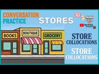 Stores (collocations) &rarr; Learn English with Mark Kulek ESL