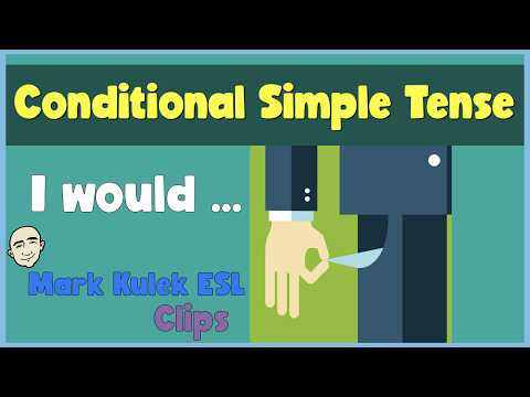 Conditional Simple Tense - I would | English Class (clips) - Mark Kulek ESL Conditional Simple Tense - I would | English Class (clips) - Mark Kulek ESL