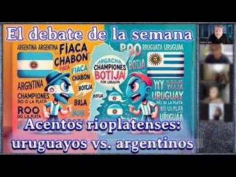 Acentos rioplatenses: argentinos vs. uruguayos (Nivel B1)