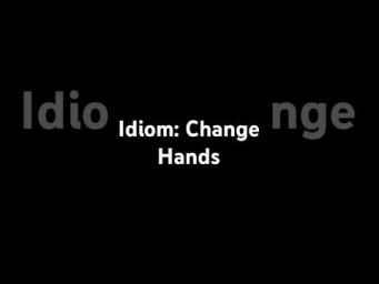 Change Hands: idiom  #MarkKulekESL #LearnEnglish