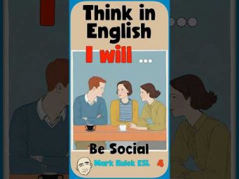 I Will (be social) - think in English | English Class - Mark Kulek ESL