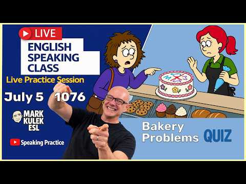 At a Bakery: 10 Problem Expressions with Mark Kulek ESL (Live Stream Class)