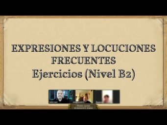 Ejercicios (B2): Expresiones y locuciones frecuentes