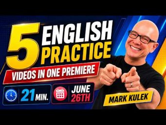 5 English Videos with Mark Kulek ESL (21 min)