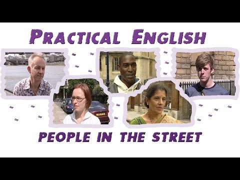 Practical English - Interview with People in the Street - Beginner Level Practical English - Interview with People in the Street - Beginner Level