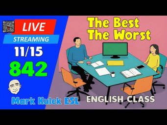 The Best / The Worst | Live Stream English Class #842 with Mark Kulek ESL