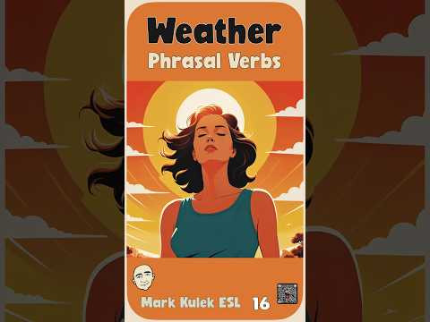 9 Phrasal Verbs for The Weather | Speak English Naturally 9 Phrasal Verbs for The Weather | Speak English Naturally
