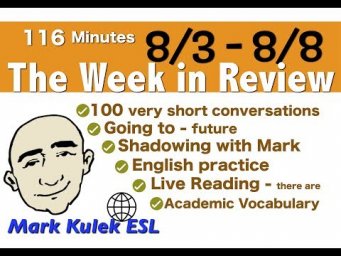 English Study - the week in review (8/3~8/8) | Mark Kulek - ESL