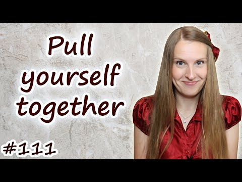 Pull yourself together, английская идиома, English idiom