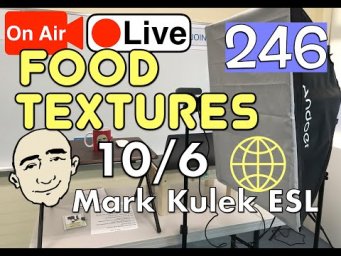 #246 Food Textures | Mark Kulek LiveStream Lesson - ESL