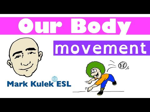 Our Body - movement and body types | Mark Kulek - ESL Our Body - movement and body types | Mark Kulek - ESL