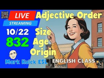 Adjective Order - size /age / origin | Live Stream English Class #832 with Mark Kulek ESL