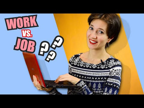Work или Job. В чём разница? Английская лексика просто