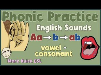 Phonic Practice - vowel + consonants (a &rarr; ab) | Mark Kulek ESL