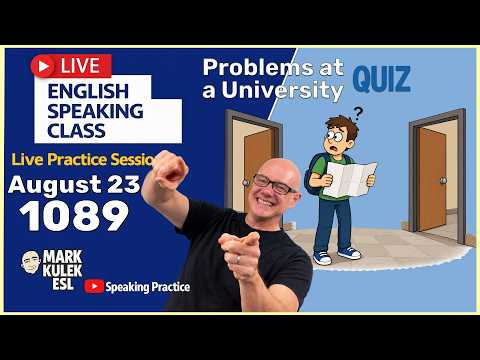 At a University: 10 Problem Expressions with Mark Kulek ESL (English Class)