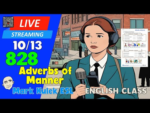 Adverbs of Manner | Live Stream English Class #828 with Mark Kulek ESL