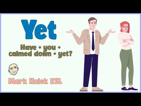 Have You Yet? | English Speaking Practice - Mark Kulek ESL