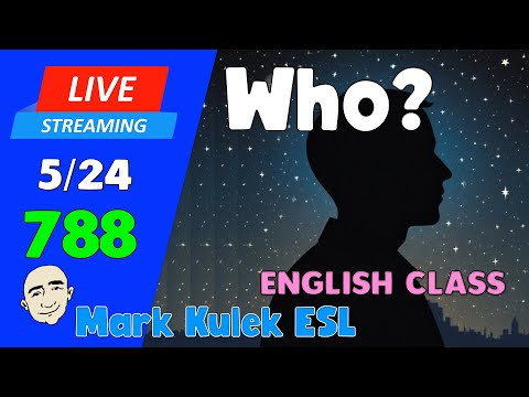 Who? (question word) | Live Stream English Class #788 with Mark Kulek ESL