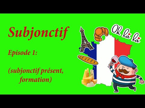 Subjonctif. Уроки французского языка. Образование Subjonctif pr&eacute;sent