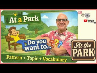 At a Park (Do you want to?). Speak English with Mark Kulek ESL