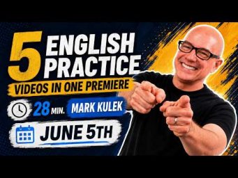 5 English Videos with Mark Kulek ESL (28 min)