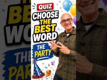 Choose the Best Word (the party) #MarkKulekESL #Vocabulary