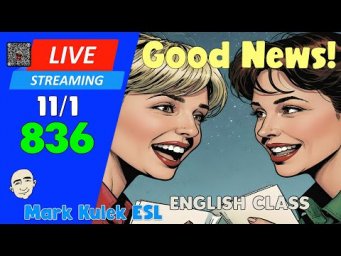 Show Support for Good News | Live Stream English Class #836 with Mark Kulek ESL
