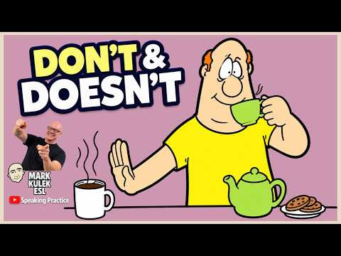 Don't / Doesn't Conversations with Mark Kulek ESL