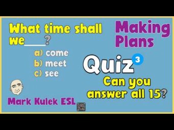 Making Plans - English quiz (test yourself) | Mark Kulek ESL