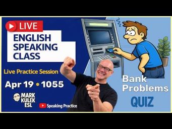 Bank Problems: 10 Expressions with Mark Kulek ESL (Live Stream Class)