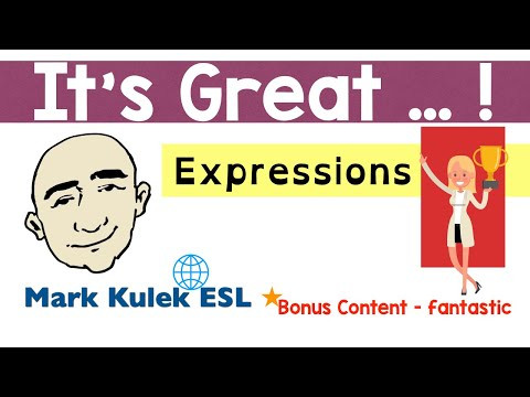Great! (expressions) + fantastic | Mark Kulek - ESL Great! (expressions) + fantastic | Mark Kulek - ESL