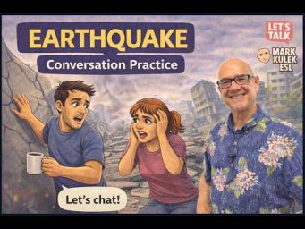 Earthquake: Conversation. Speak English with Mark Kulek ESL