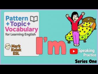 I Am - Pattern+Topic+Vocabulary with Mark Kulek ESL