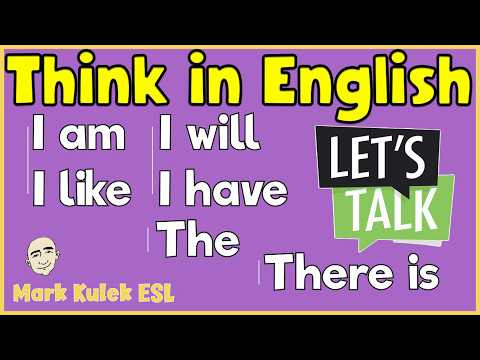 6 Patterns to Think in English | English Class - Mark Kulek ESL