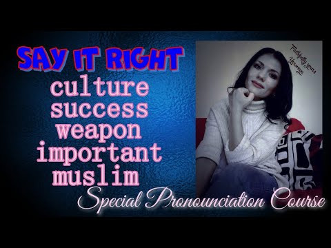 Читаем правильно. Culture. Success. Weapon. Important. Muslim. Say it Right.