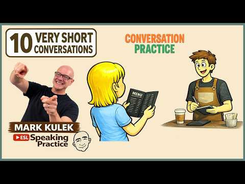 At a Coffee Shop: 10 Very Short Conversations with Mark Kulek ESL
