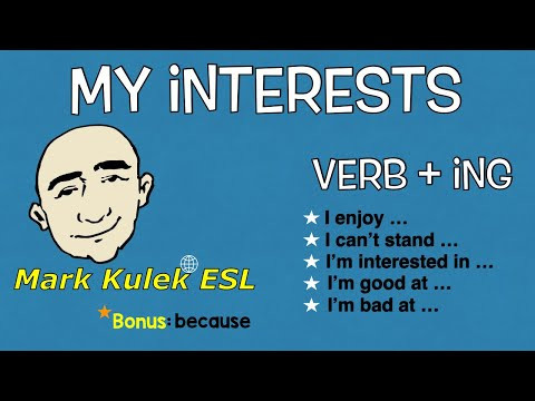 My Interests - I enjoy, I'm good at + more | Mark Kulek - ESL My Interests - I enjoy, I'm good at + more | Mark Kulek - ESL
