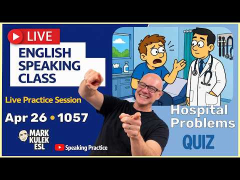 Hospital Problems: 10 Expressions with Mark Kulek ESL (Live Stream Class) Hospital Problems: 10 Expressions with Mark Kulek ESL (Live Stream Class)