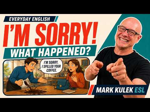 I'm Sorry for everyday Mistakes with Mark Kulek ESL