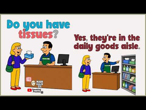 At a Convenience Store: Do you have?  with Mark Kulek ESL