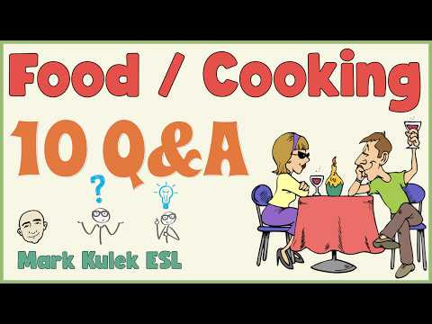 Food & Cooking (10 - Q&A) | English Conversation Practice - Mark Kulek ESL Food & Cooking (10 - Q&A) | English Conversation Practice - Mark Kulek ESL