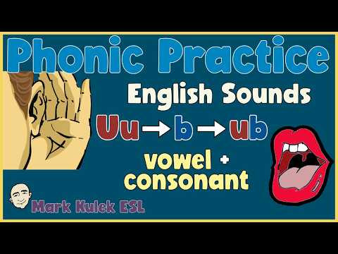 Phonic Practice - vowel + consonants (u &rarr;ub) | Mark Kulek ESL