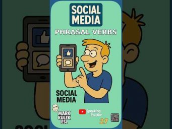 9 Phrasal Verbs for Social Media | Speak English Naturally - Mark Kulek ESL